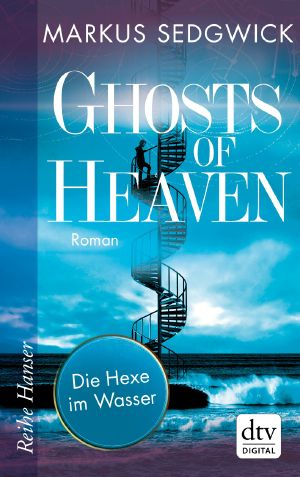 [Ghosts of Heaven 01] • Die Hexe im Wasser